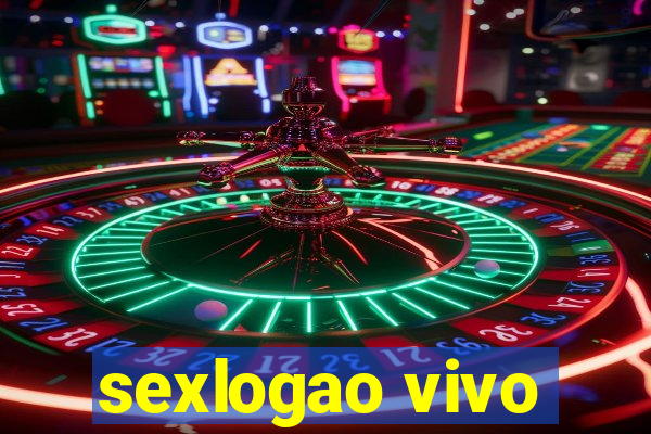 sexlogao vivo